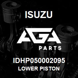 IDHP050002095 Isuzu LOWER PISTON | AGA Parts