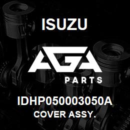 IDHP050003050A Isuzu COVER ASSY. | AGA Parts