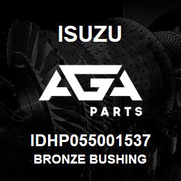 IDHP055001537 Isuzu BRONZE BUSHING | AGA Parts