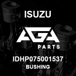 IDHP075001537 Isuzu BUSHING | AGA Parts