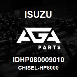 IDHP080009010 Isuzu chisel-hp8000 | AGA Parts