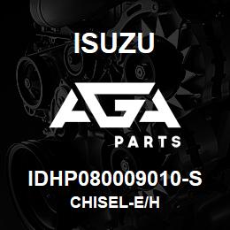 IDHP080009010-S Isuzu CHISEL-E/H | AGA Parts