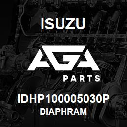 IDHP100005030P Isuzu DIAPHRAM | AGA Parts