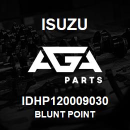 IDHP120009030 Isuzu BLUNT POINT | AGA Parts