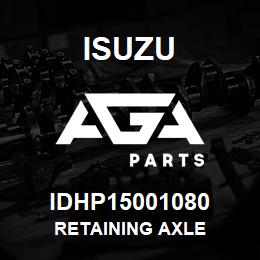 IDHP15001080 Isuzu RETAINING AXLE | AGA Parts