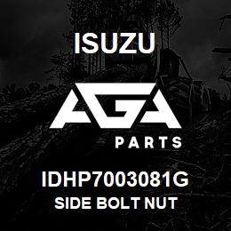 IDHP7003081G Isuzu SIDE BOLT NUT | AGA Parts