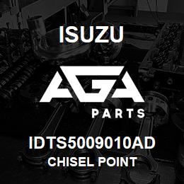 IDTS5009010AD Isuzu CHISEL POINT | AGA Parts