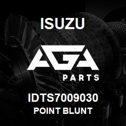 IDTS7009030 Isuzu POINT BLUNT | AGA Parts