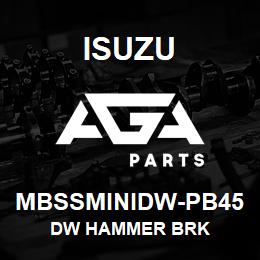 MBSSMINIDW-PB45 Isuzu DW HAMMER BRK | AGA Parts