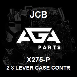 X275-P JCB 2 3 Lever Case Controls | AGA Parts