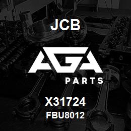 X31724 JCB FBU8012 | AGA Parts