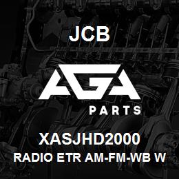 XASJHD2000 JCB Radio Etr Am-Fm-Wb W/Ar | AGA Parts