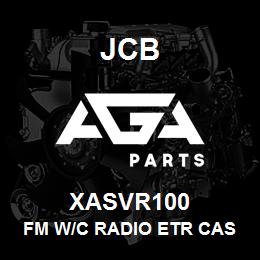 XASVR100 JCB Fm W/C Radio Etr Cass Am | AGA Parts