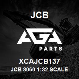 XCAJCB137 JCB Jcb 8060 1:32 Scale | AGA Parts