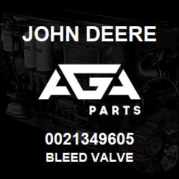 0021349605 John Deere Bleed Valve | AGA Parts