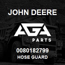 0080182799 John Deere Hose Guard | AGA Parts