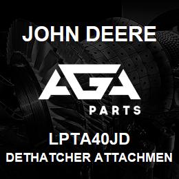 LPTA40JD John Deere Dethatcher Attachment - THATCHERATOR - 40 IN TOW-BEHIND | AGA Parts