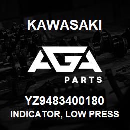 YZ9483400180 Kawasaki INDICATOR, LOW PRESSURE | AGA Parts