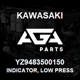 YZ9483500150 Kawasaki INDICATOR, LOW PRESSURE | AGA Parts