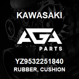 YZ9532251840 Kawasaki RUBBER, CUSHION | AGA Parts