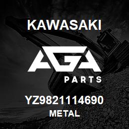 YZ9821114690 Kawasaki METAL | AGA Parts