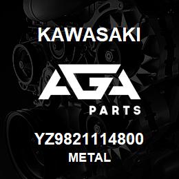 YZ9821114800 Kawasaki METAL | AGA Parts