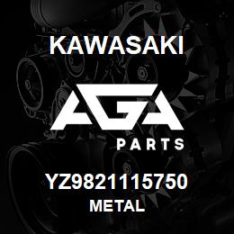 YZ9821115750 Kawasaki METAL | AGA Parts