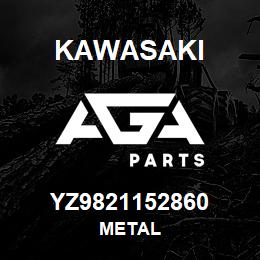 YZ9821152860 Kawasaki METAL | AGA Parts