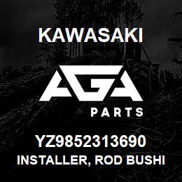 YZ9852313690 Kawasaki INSTALLER, ROD BUSHING | AGA Parts