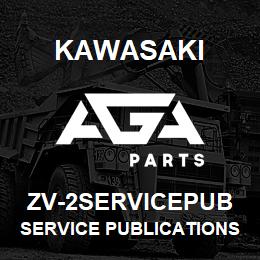 ZV-2SERVICEPUB Kawasaki SERVICE PUBLICATIONS, ZV-2 | AGA Parts