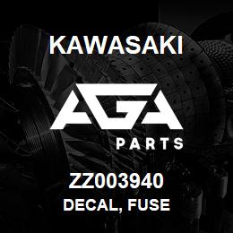 ZZ003940 Kawasaki DECAL, FUSE | AGA Parts