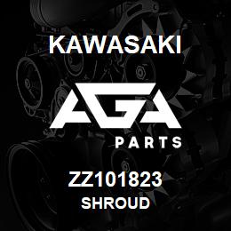 ZZ101823 Kawasaki SHROUD | AGA Parts