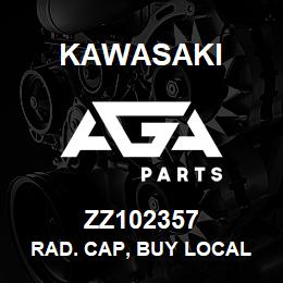 ZZ102357 Kawasaki RAD. CAP, BUY LOCAL 7 PSI | AGA Parts