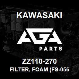 ZZ110-270 Kawasaki FILTER, FOAM (FS-056) | AGA Parts