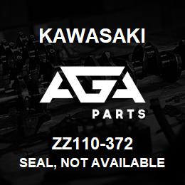 ZZ110-372 Kawasaki SEAL, NOT AVAILABLE | AGA Parts