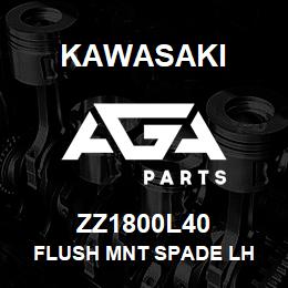 ZZ1800L40 Kawasaki FLUSH MNT SPADE LH | AGA Parts