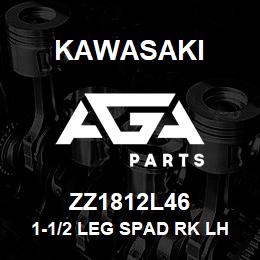 ZZ1812L46 Kawasaki 1-1/2 LEG SPAD RK LH | AGA Parts