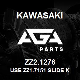 ZZ2.1276 Kawasaki USE ZZ1.7151 SLIDE KIT | AGA Parts