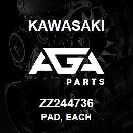 ZZ244736 Kawasaki PAD, EACH | AGA Parts