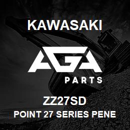 ZZ27SD Kawasaki POINT 27 SERIES PENETRATION | AGA Parts