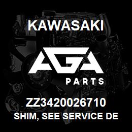 ZZ3420026710 Kawasaki SHIM, SEE SERVICE DEPT | AGA Parts