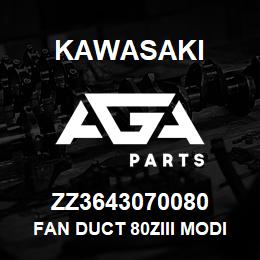 ZZ3643070080 Kawasaki FAN DUCT 80ZIII MODIFIED BY WI | AGA Parts