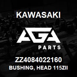 ZZ4084022160 Kawasaki BUSHING, HEAD 115ZIII | AGA Parts