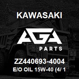 ZZ440693-4004 Kawasaki E/O OIL 15W-40 (4/ 1GALL0N) | AGA Parts