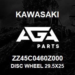 ZZ45C0460Z000 Kawasaki DISC WHEEL 29.5X25 | AGA Parts