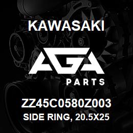 ZZ45C0580Z003 Kawasaki SIDE RING, 20.5X25 | AGA Parts