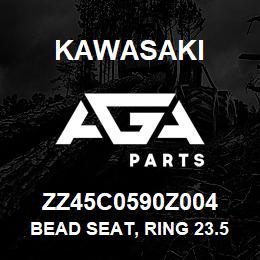 ZZ45C0590Z004 Kawasaki BEAD SEAT, RING 23.5X25 | AGA Parts