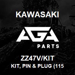 ZZ47V/KIT Kawasaki KIT, PIN & PLUG (115ZIII) | AGA Parts