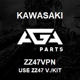 ZZ47VPN Kawasaki USE ZZ47 V./KIT | AGA Parts