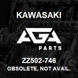 ZZ502-746 Kawasaki OBSOLETE, NOT AVAIL. | AGA Parts